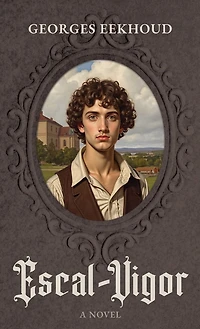Escal-Vigor: A Novel (Darley Press Edition)