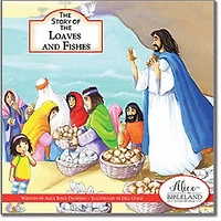 The STORY OF THE LOAVES AND FISHES: Alice in Bibleland
