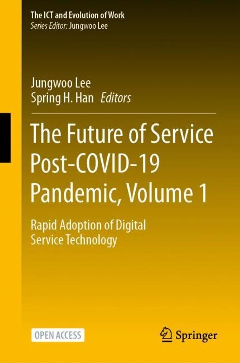 The Future of Service Post-COVID-19 Pandemic, Volume 1: Rapid Adoption of Digital Service Technology