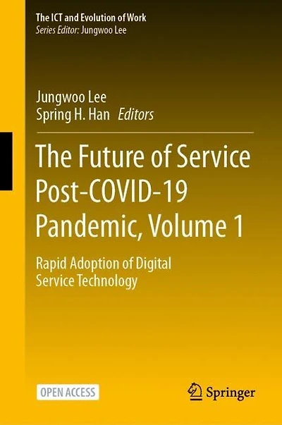 The Future of Service Post-COVID-19 Pandemic, Volume 1: Rapid Adoption of Digital Service Technology