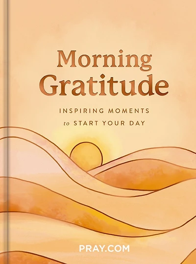 Morning Gratitude: Inspiring Moments to Start Your Day (A 100-Day Prayer Devotional Energize Spirit and Cultivate a Life of Thankfulness)