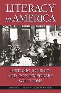Literacy in America: Historic Journey and Contemporary Solutions