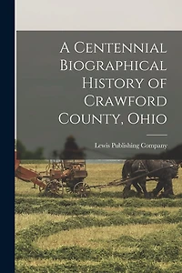 A Centennial Biographical History of Crawford County
