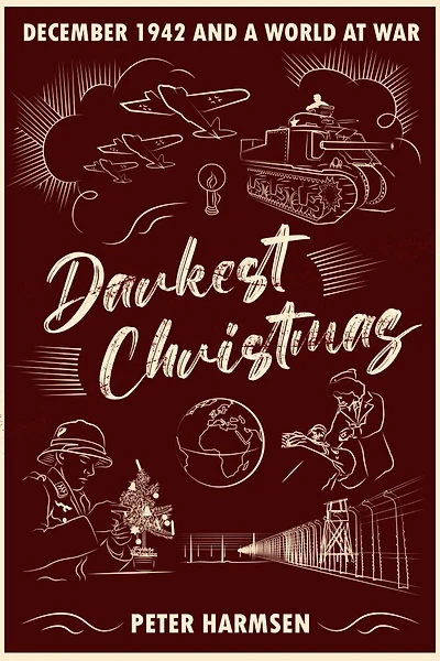 Darkest Christmas: December 1942 and a World at War