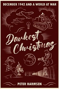 Darkest Christmas: December 1942 and a World at War