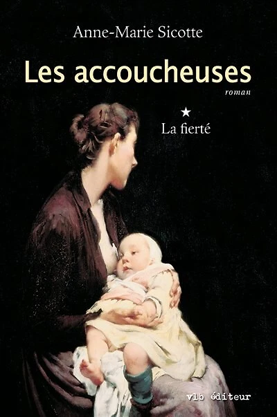 ACCOUCHEUSES T1 -LA FIERTE