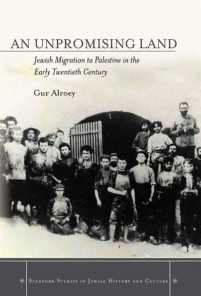 An Unpromising Land: Jewish Migration to Palestine the Early Twentieth Century
