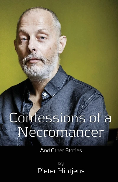 Confessions of a Necromancer: And other stories