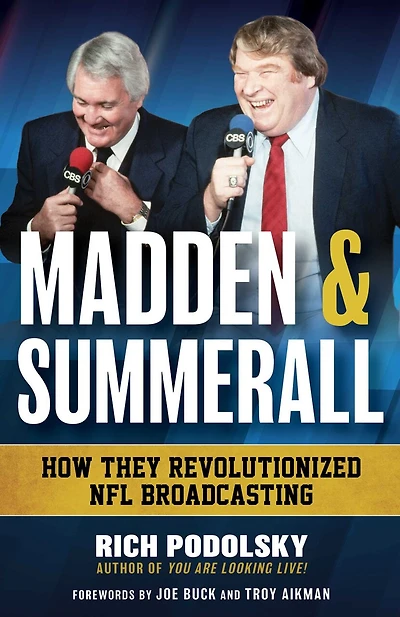 Madden & Summerall: How They Revolutionized NFL Broadcasting
