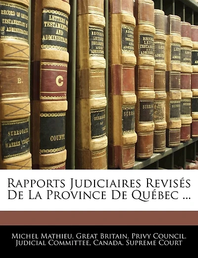 Rapports Judiciaires Revisés De La Province De Québec