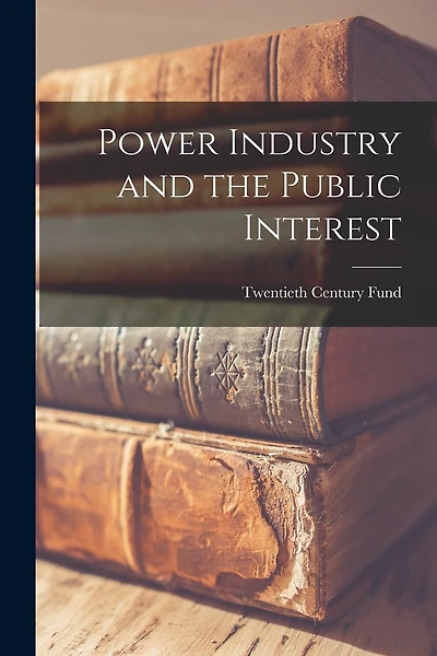Power Industry and the Public Interest