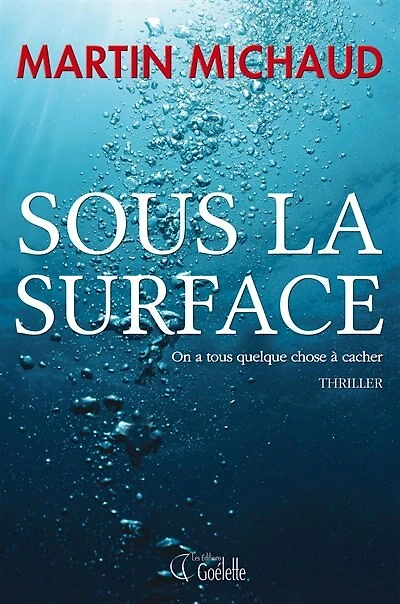 Sous la surface : on a tous quelque chose à cacher: on a tous quelque chose à cacher