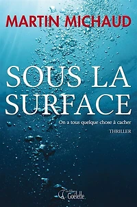 Sous la surface : on a tous quelque chose à cacher: on a tous quelque chose à cacher