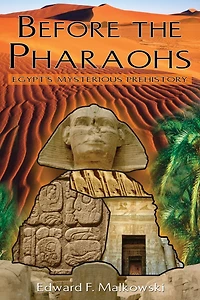 Before the Pharaohs: Egypt's Mysterious Prehistory