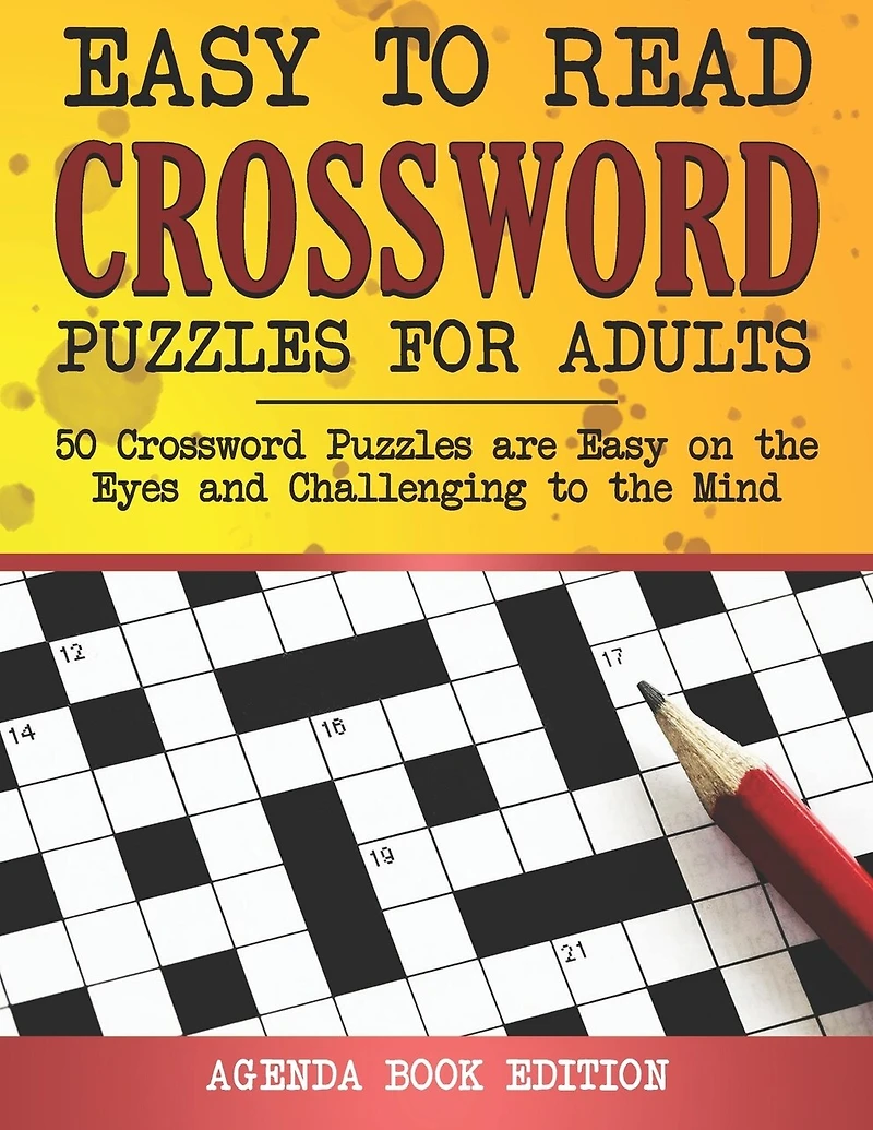 Easy to Read Crossword Puzzles for Adults: Large-Print, 50 Crossword Puzzles with Solutions That Entertain and Challenge