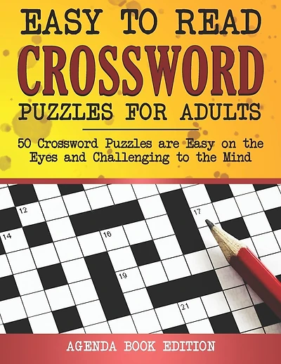Easy to Read Crossword Puzzles for Adults: Large-Print, 50 Crossword Puzzles with Solutions That Entertain and Challenge