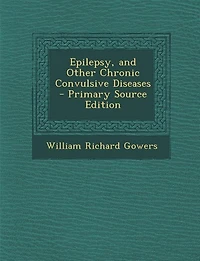 Epilepsy, and Other Chronic Convulsive Diseases