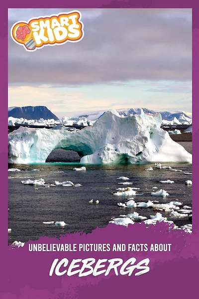 Unbelievable Pictures and Facts About Icebergs