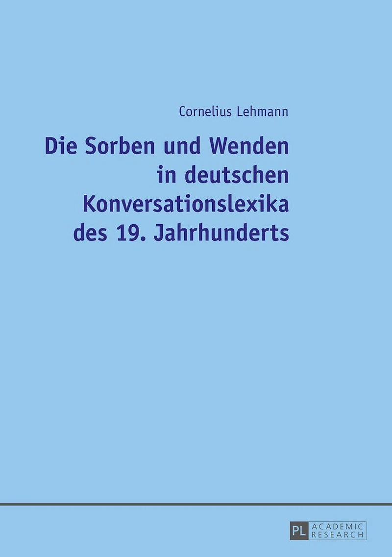 Die Sorben und Wenden deutschen Konversationslexika des 19. Jahrhunderts