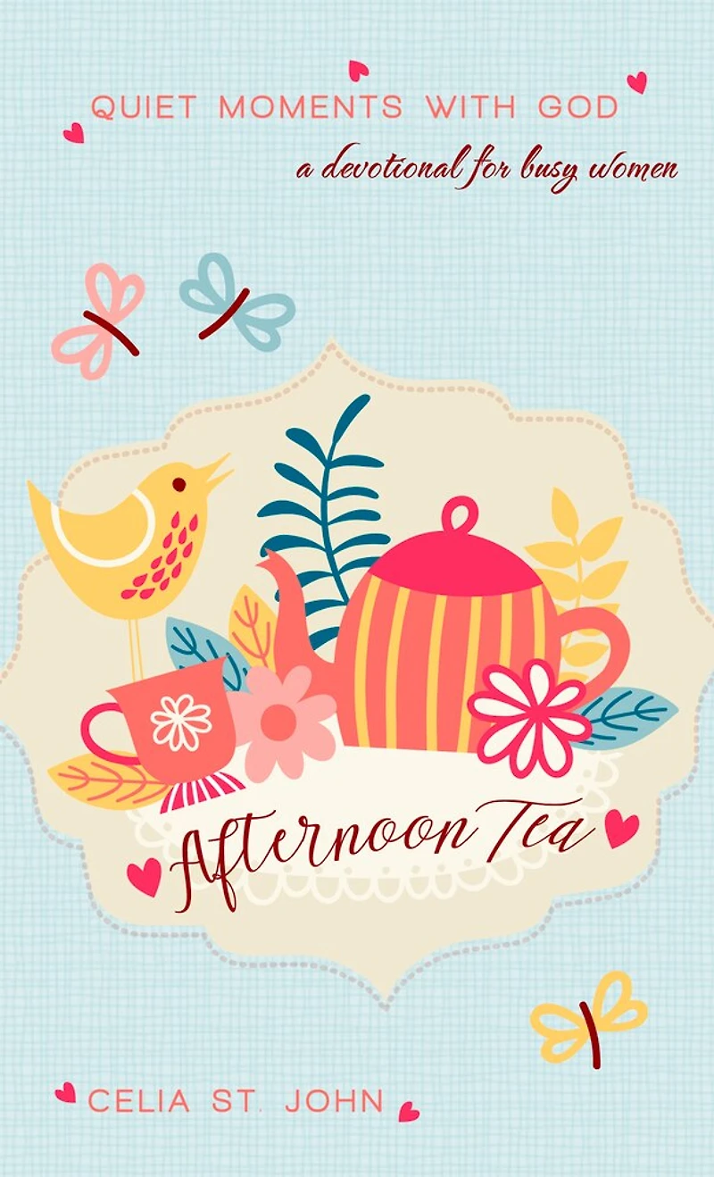 Afternoon Tea: Quiet Moments With God