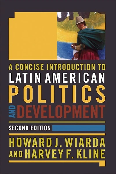 A Concise Introduction To Latin American Politics And Development