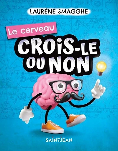 Crois-le ou non. Le cerveau