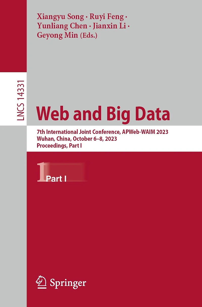 Web and Big Data: 7th International Joint Conference, APWeb-WAIM 2023, Wuhan, China, October 6-8, Proceedings, Part I