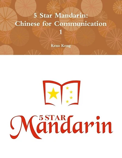 5 Star Mandarin: Chinese for Communication 1