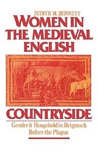 Women the Medieval English Countryside: Gender and Household Brigstock Before Plague