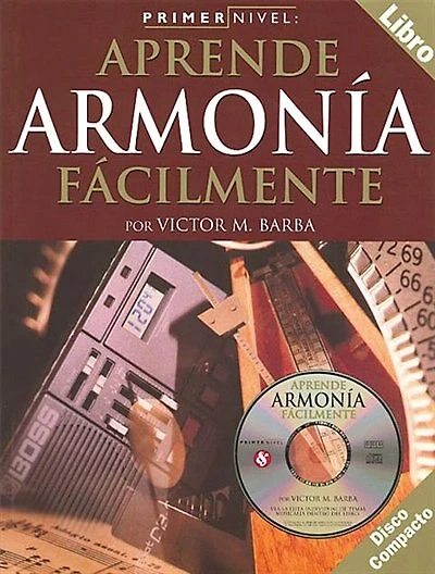 Primer Nivel: Aprende Armonia Facilmente: (spanish Edition Of Step One - Teach Yourself Harmony)