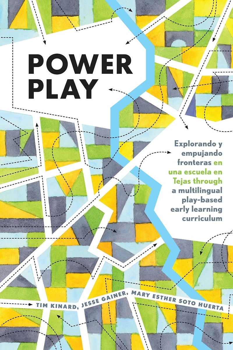 Power Play: Explorando y empujando fronteras en una escuela Tejas through a multilingual play-based early learning curriculum