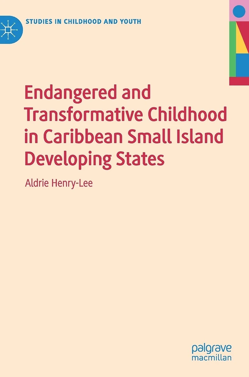 Endangered and Transformative Childhood Caribbean Small Island Developing States