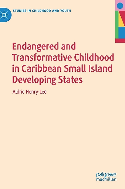 Endangered and Transformative Childhood Caribbean Small Island Developing States
