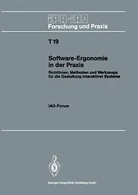 Software-ergonomie In Der Praxis: Richtlinien, Methoden Und Werkzeuge Für Die Gestaltung Interaktiver Systeme