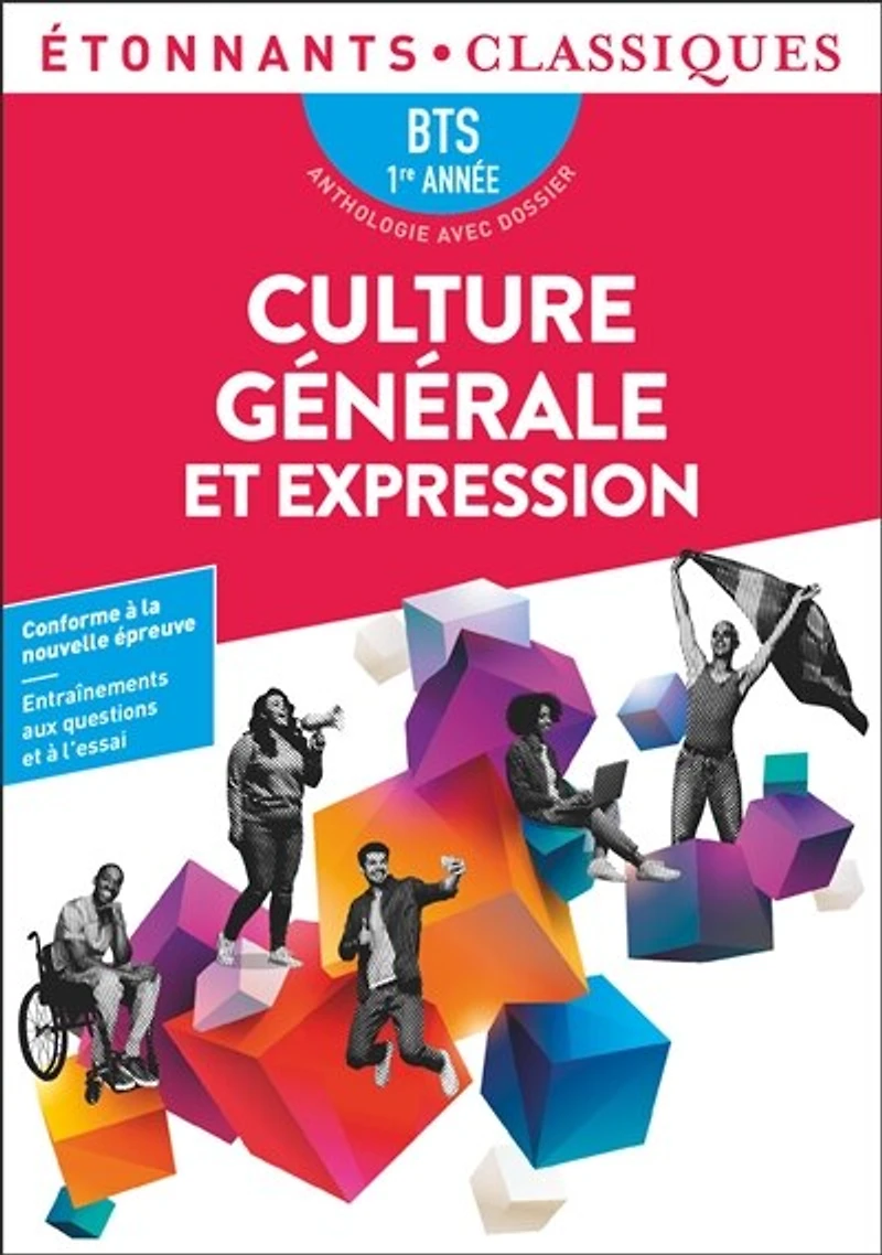 Culture générale et expression, BTS 1re année: anthologie avec dossier