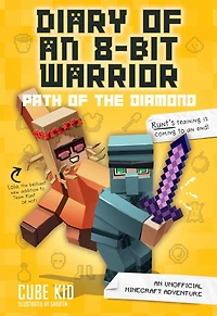Diary of An 8-Bit Warrior: Path the Diamond: Unofficial Minecraft Adventure
