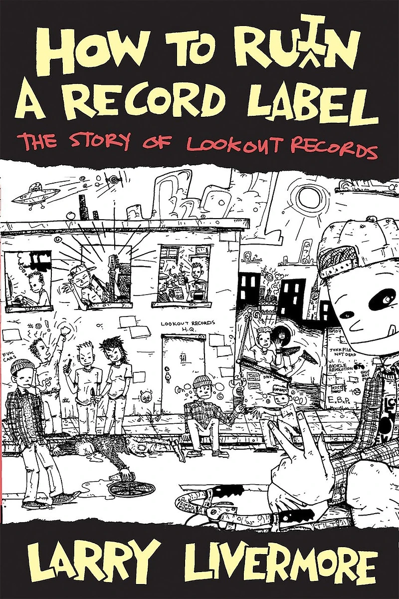 How To Ru(i)n A Record Label: The Story Of Lookout Records