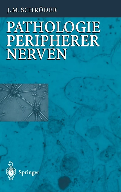 Pathologie des Nervensystems VIII: Pathologie peripherer Nerven