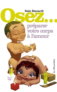 Osez... préparer votre corps à l'amour