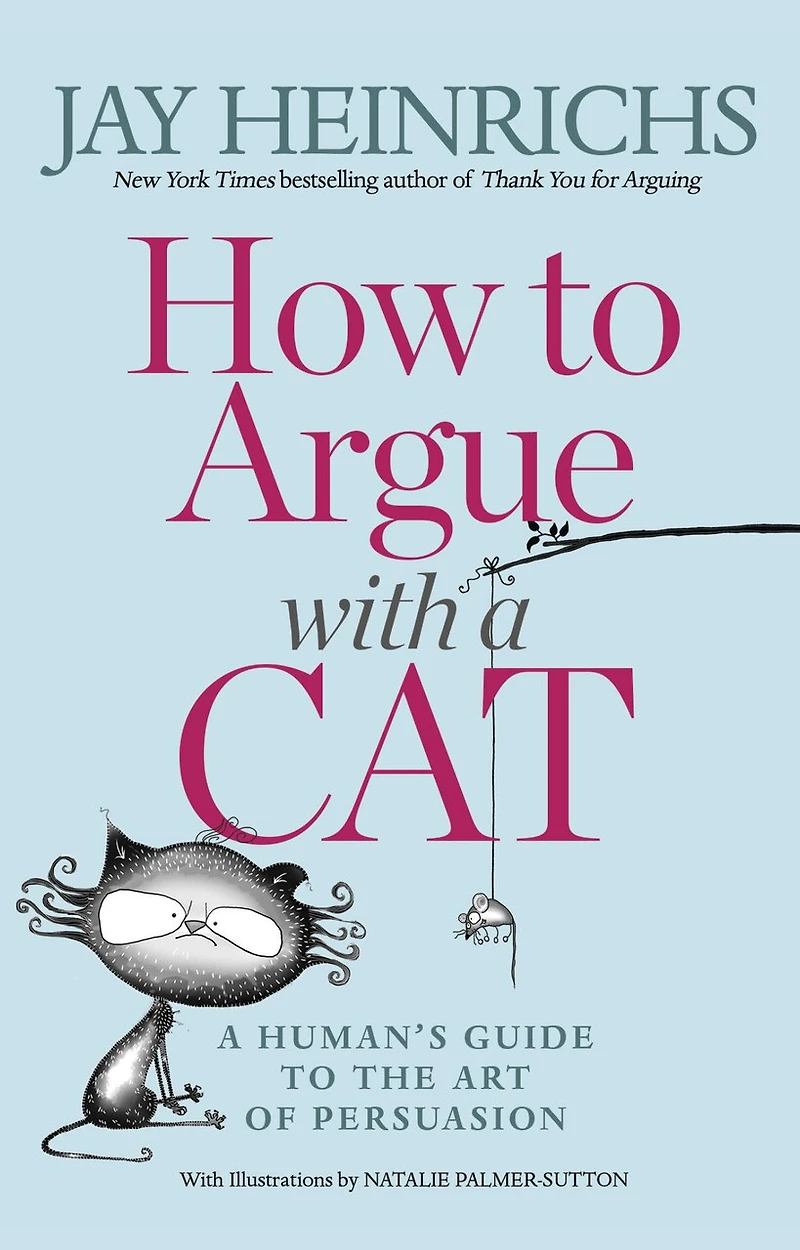 How to Argue with A Cat: Human's Guide the Art of Persuasion