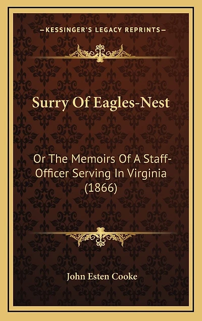 Surry Of Eagles-Nest: Or The Memoirs Of A Staff-Officer Serving In Virginia (1866)