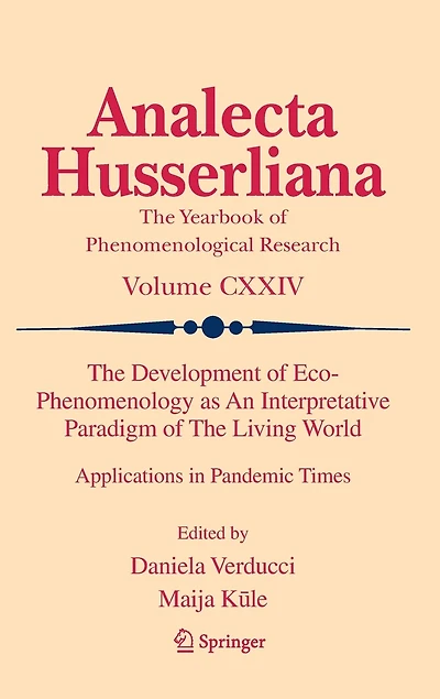 The Development of Eco-Phenomenology as An Interpretative Paradigm Living World: Applications Pandemic Times