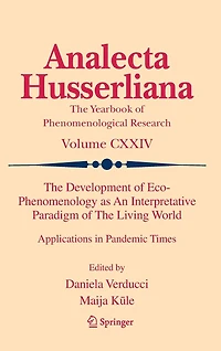 The Development of Eco-Phenomenology as An Interpretative Paradigm Living World: Applications Pandemic Times