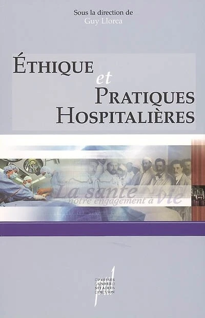 Ethique et pratiques hospitalières