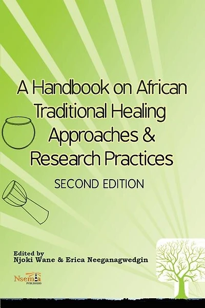 A Handbook on African Traditional Healing Approaches & Research Practices