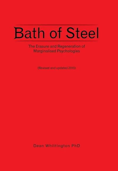 Bath Of Steel: The Erasure And Regeneration Marginalised Psychologies