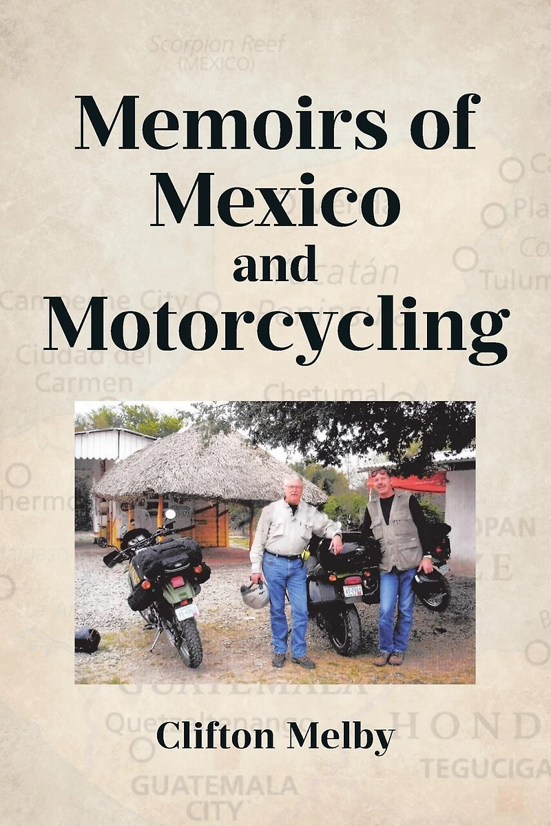 Memoirs of Mexico and Motorcycling