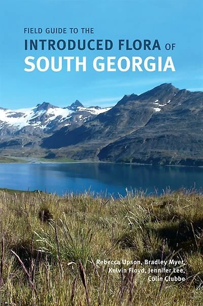 Field Guide To The Introduced Flora Of South Georgia