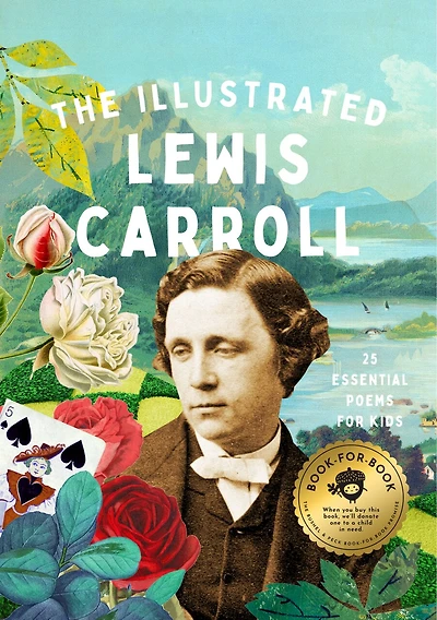 The Illustrated Lewis Carroll:  25 Essential Poems