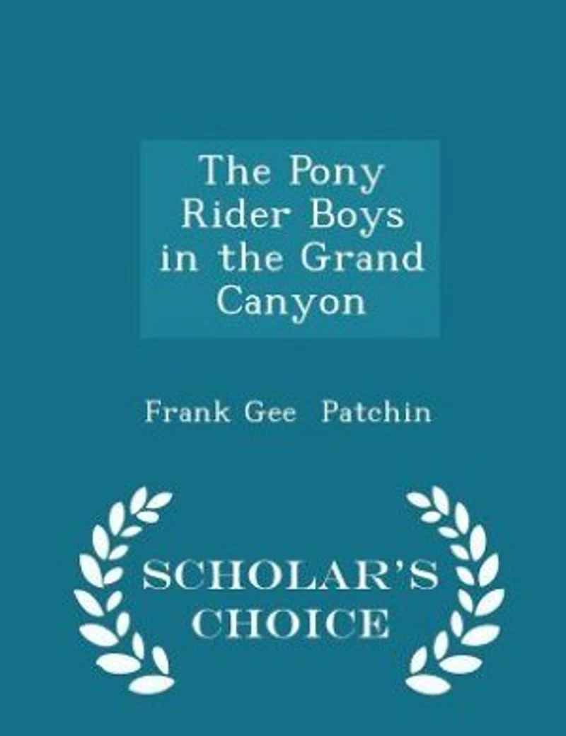 The Pony Rider Boys Grand Canyon: Mystery of Bright Angel Gulch